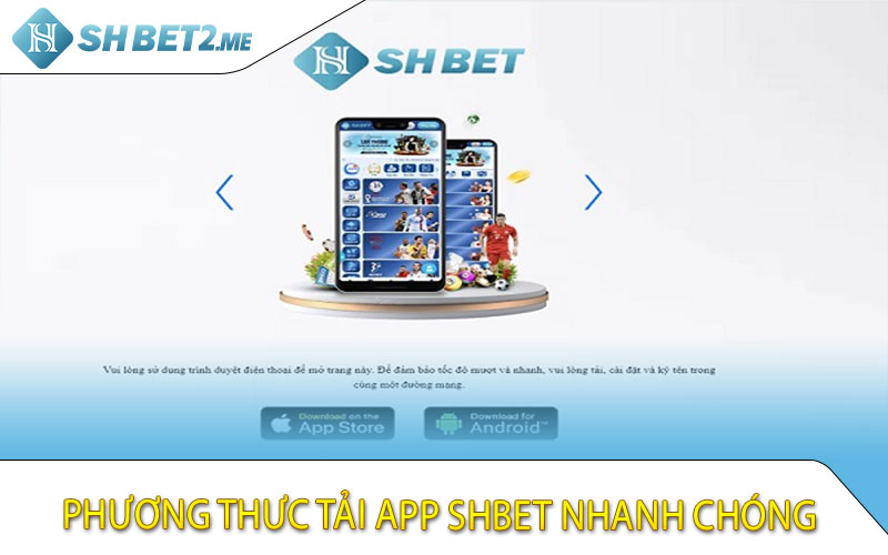 Phương thưc tải app Shbet nhanh chóng